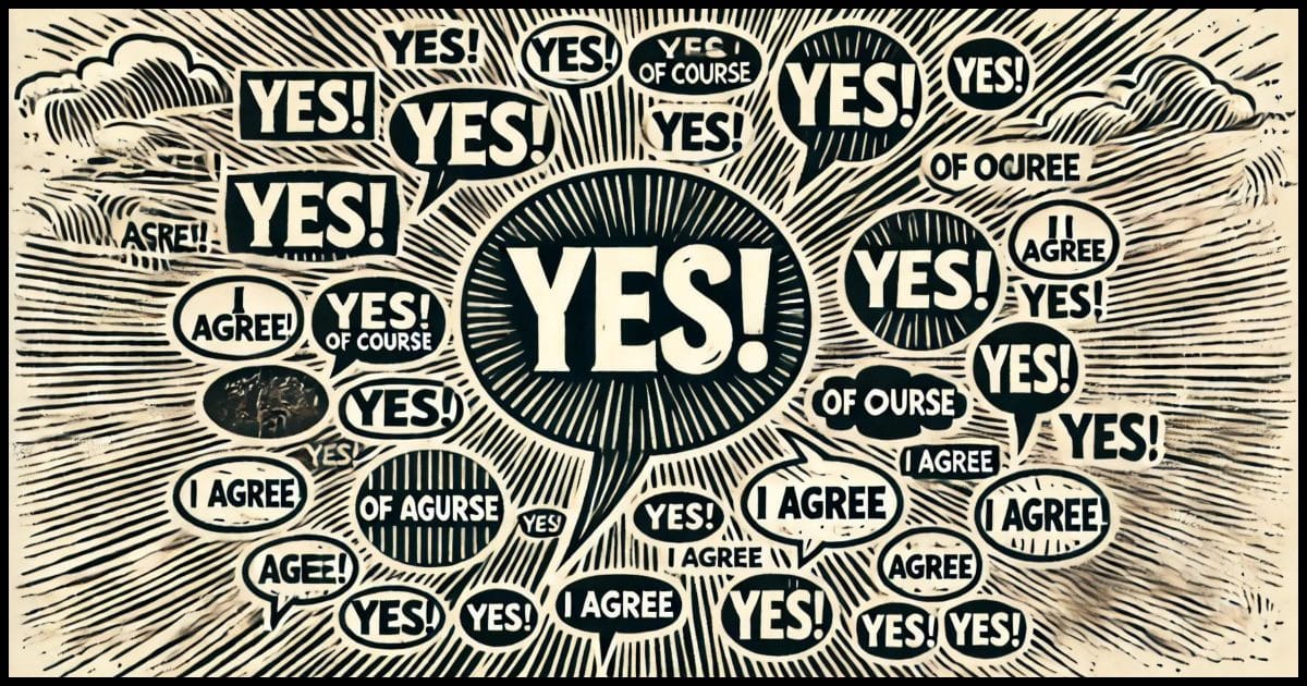 A woodcutting-style illustration featuring a large speech bubble in the center that says 'Yes!' surrounded by smaller speech bubbles. The smaller speech bubbles contain words like 'yes', 'of course', 'I agree', and similar phrases of agreement. 